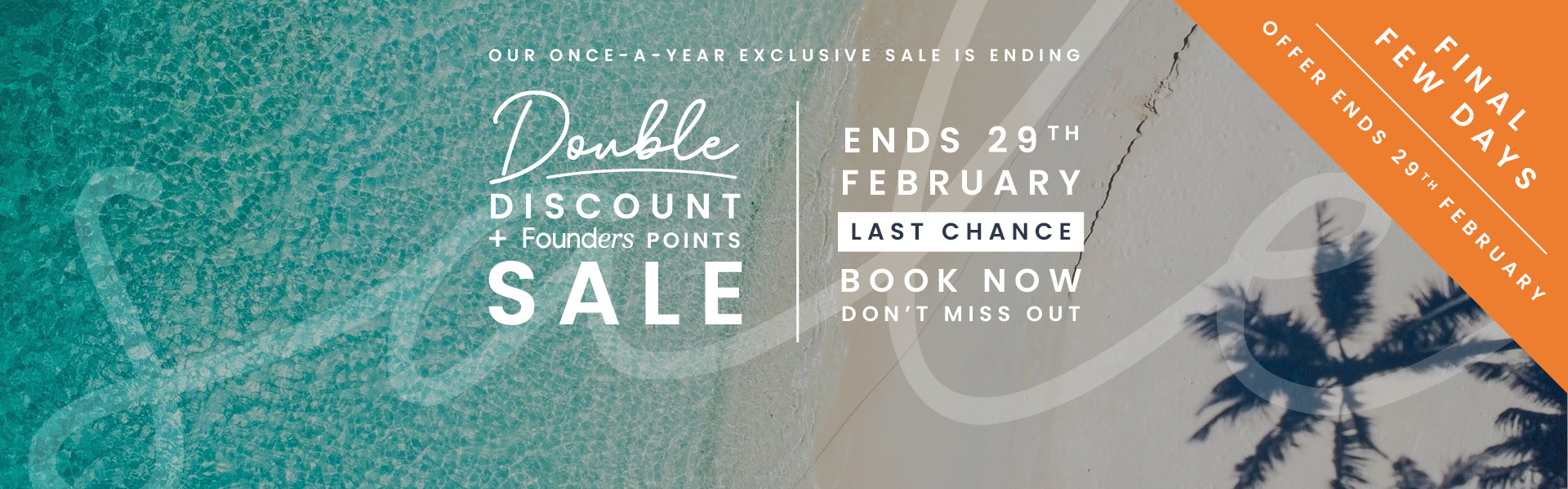 Double Discount and Founders Points - Book by 29th February
